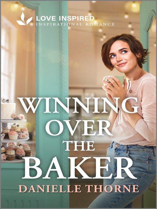 Title details for Winning Over the Baker by Danielle Thorne - Available